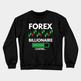 forex billionaire Crewneck Sweatshirt